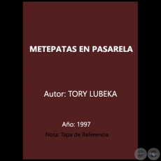 METEPATAS EN PASARELA - Autor: TORY LUBEKA - Año 1997